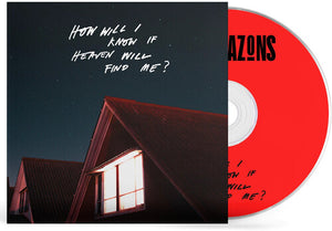 THE AMAZONS | HOW WILL I KNOW IF HEAVEN WILL FIND ME?