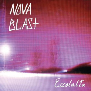 NOVA BLAST | ECCOLALIA