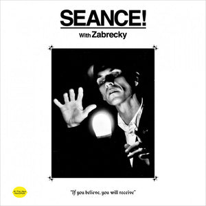 ZABRECKY | SEANCE WITH ZABRECKY