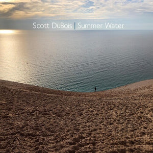 SCOTT DUBOIS | SUMMER WATER