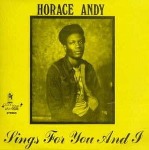 HORACE ANDY | SINGS FOR YOU & I
