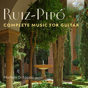 MICHELE DIFILIPPO | RUIZ-PIPO: COMPLETE MUSIC FOR GUITAR