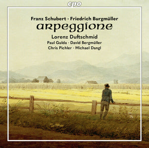 PAUL GULDA^LORENZ DUFTSCHMID^DAVID BERGMULLER^CHRIST PICHLER | BURGMULLER & SCHUBERT: WORKS FOR ARPEGGIONE