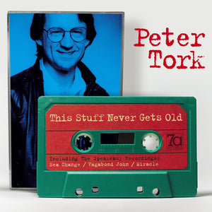 PETER TORK | THIS STUFF NEVER GETS OLD