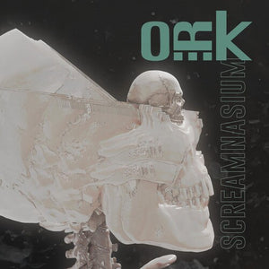 O.R.K. | SCREAMNASIUM