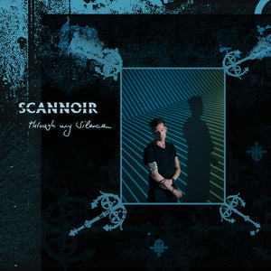SCANNOIR | THROUGH MY SILENCE