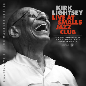 KIRK LIGHTSEY | LIVE AT SMALLS JAZZ CLUB