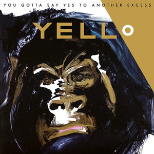 YELLO | YOU GOTTA SAY YES TO