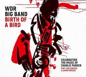 WDR BIG BAND | BIRTH OF A BIRD