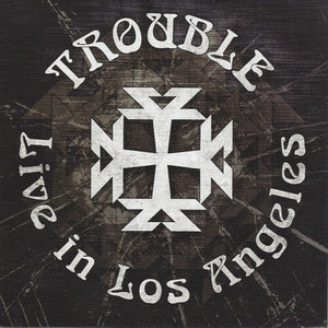 TROUBLE | LIVE IN LOS ANGELES