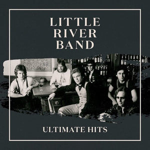 LITTLE RIVER BAND | ULTIMATE HITS
