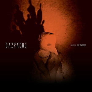 GAZPACHO | MARCH OF GHOSTS