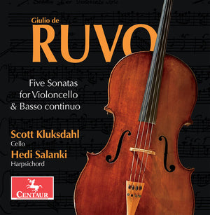 SCOTT KLUKSDAHL | FIVE SONATAS FOR VIOLONCELLO & BASSO CONTINUO