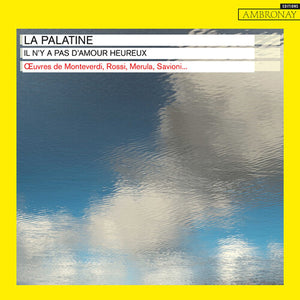 LA PALATINE | IL N Y A PAS D AMOUR HEUREUX