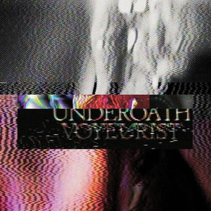 UNDEROATH | VOYEURIST