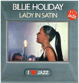 BILLIE HOLIDAY | LADY IN SATIN - 1984 REISSUE - I LOVE JAZZ