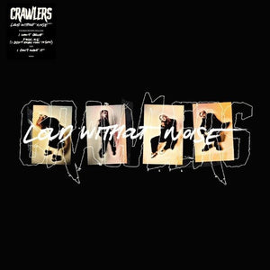 CRAWLERS | LOUD WITHOUT NOISE