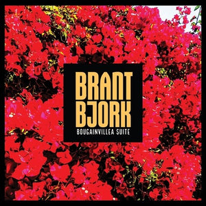 BRANT BJORK | BOUGAINVILLEA SUITE