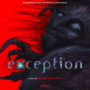 RYUICHI SAKAMOTO | EXCEPTION (FROM THE NETFLIX ANIME SERIES) / O.S.T.