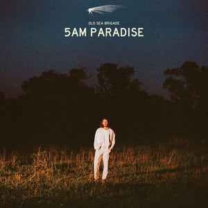 OLD SEA BRIGADE | 5AM PARADISE