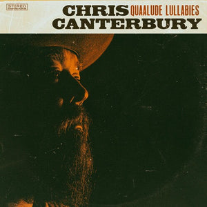 CHRIS CANTERBURY | QUAALUDE LULLABIES (VINYL)
