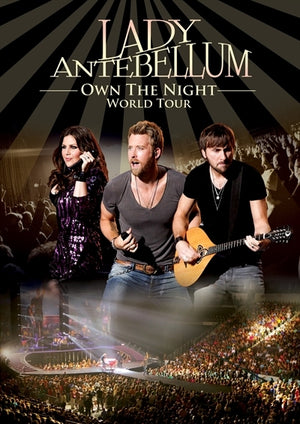 LADY ANTEBELLUM | OWN THE NIGHT WORLD TOUR