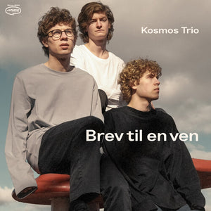 KOSMOS TRIO | BREV TIL EN VEN