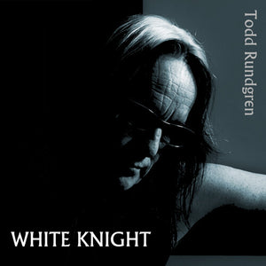 TODD RUNDGREN | WHITE KNIGHT
