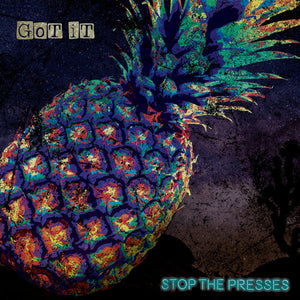 STOP THE PRESSES | GOT IT