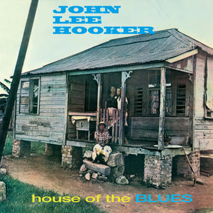JOHN LEE HOOKER | HOUSE OF THE BLUES