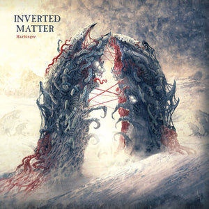 INVERTED MATTER | HARBINGER
