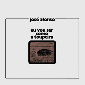 JOSE AFONSO | EU VOU SER COMO A TOUPEIRA