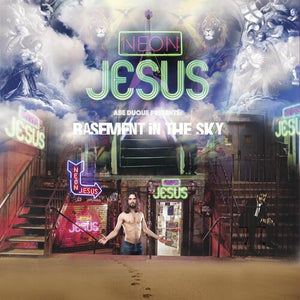 NEON JESUS | BASEMENT IN THE SKY
