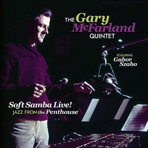 GARY MCFARLAND | SOFT SAMBA LIVE JAZZ FROM THE PENTHOUSE