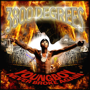 YOUNGBOY NEVER BROKE AGAIN | 3800 DEGREES