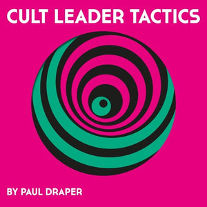 PAUL DRAPER | CULT LEADER TACTICS