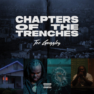 TEE GRIZZLEY | CHAPTERS OF THE TRENCHES