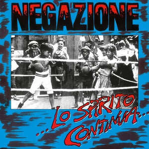 NEGAZIONE | LO SPIRITO CONTINUA