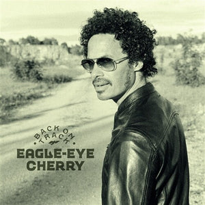 EAGLE - EYE CHERRY | BACK ON TRACK (VINYL)