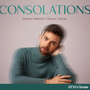 ANTOINE MALETTE-CHENIER | CONSOLATIONS