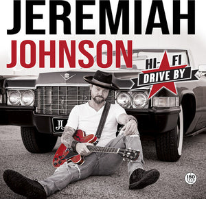 JEREMIAH JOHNSON | HI-FI DRIVE BY