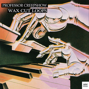 PROFESSOR CREEPSHOW | WAX CUT LOOPS