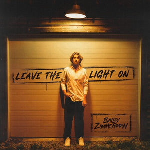 BAILEY ZIMMERMAN | LEAVE THE LIGHT ON