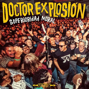 DOCTOR EXPLOSION | SUPERIORIDAD MORAL