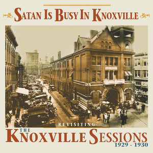 VARIOUS ARTISTS | SATAN IS BUSY IN KNOXVILLE: REVISITING / VARIOUS