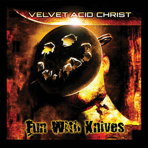 VELVET ACID CHRIST | FUN WITH KNIVES