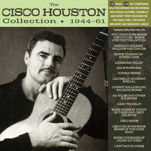 CISCO HOUSTON | CISCO HOUSTON COLLECTION 1944-61