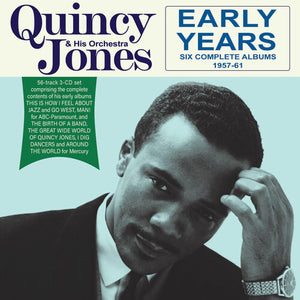 QUINCY JONES & HIS ORCHESTRA | EARLY YEARS: SIX COMPLETE ALBUMS 1957-61
