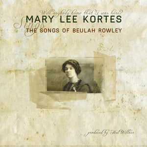 MARY LEE KORTES | SONGS OF BEULAH ROWLEY