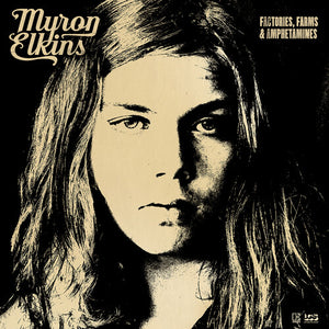 MYRON ELKINS | FACTORIES FARMS & AMPHETAMINES